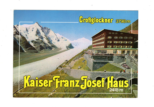Ansichtskarte Großglockner / Kaiser Franz Josef Haus / Österreich