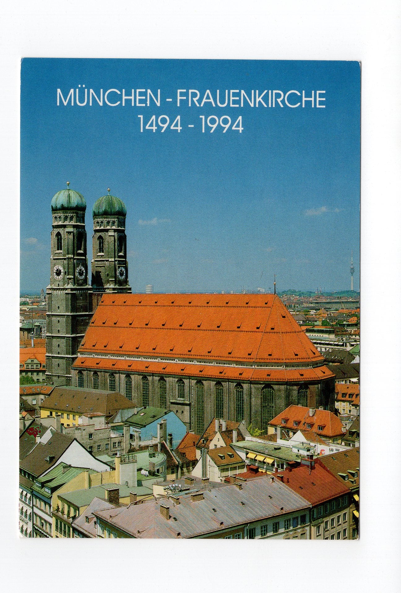 Ansichtskarte München / Frauenkirche 1494-1994